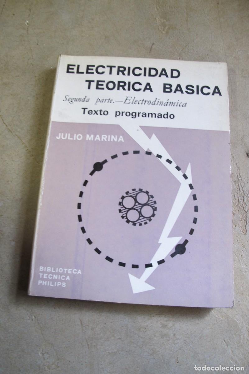 Libri di seconda mano: ELECTRICIDAD TEORICA BASICA. JULIO MARINA. ELECTRODINAMICA SEGUNDA PARTE. TEXTO PROGRAMADO