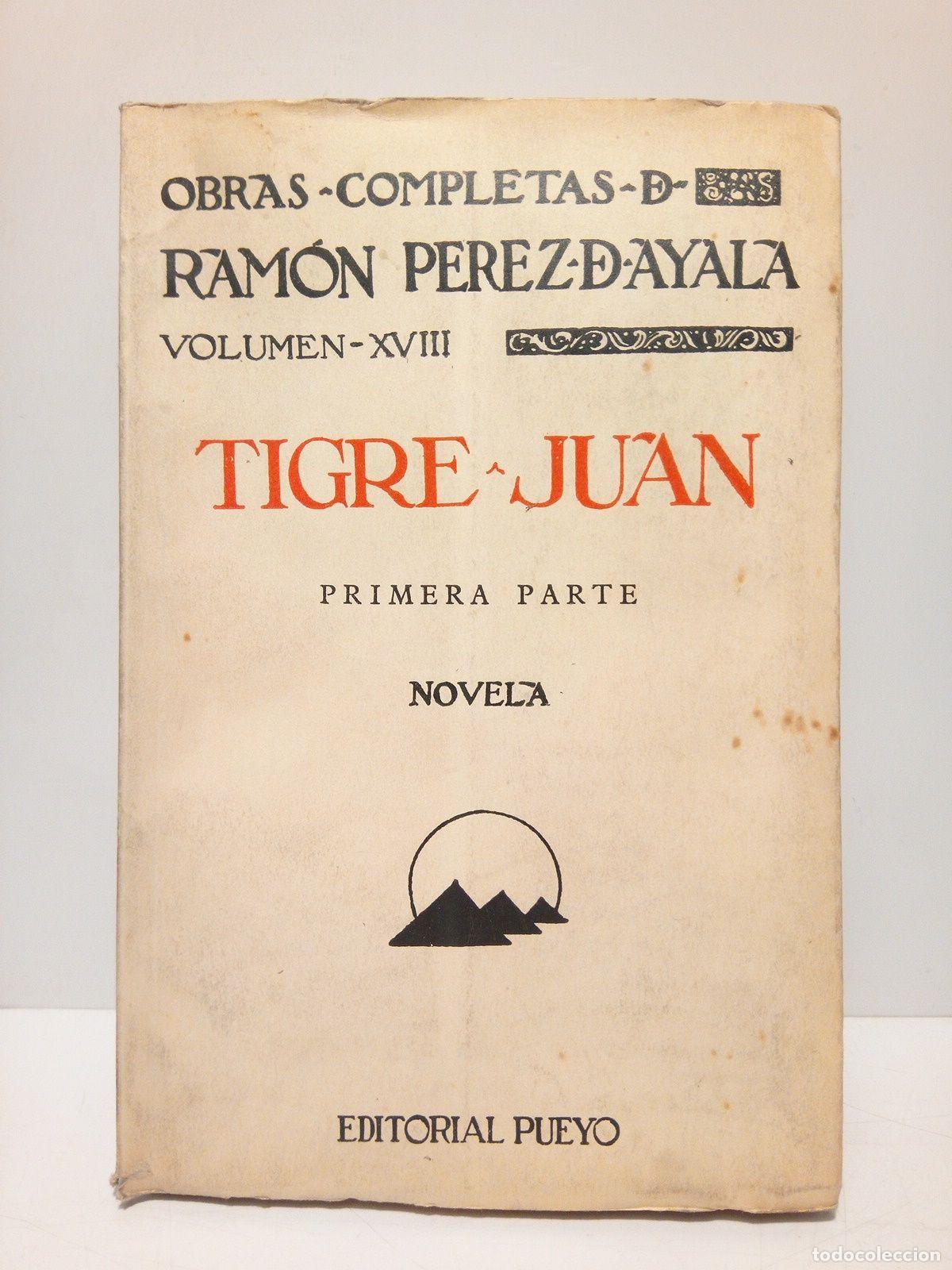 Libros: PEREZ DE AYALA, Ram&oacute;n - Tigre Juan. (Novela, 1&ordf; parte) - Foto 1