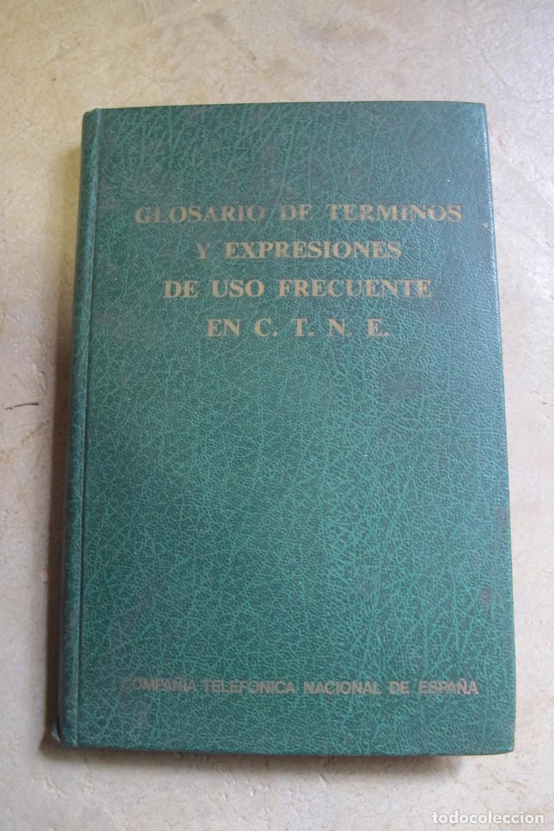 B&uuml;cher: GLOSARIO DE TERMINOS Y EXPRESIONES DE USO FRECUENTE EN C.T.N.E. COMPA&Ntilde;IA TELEFONICA NACIONAL ESPA&Ntilde;A