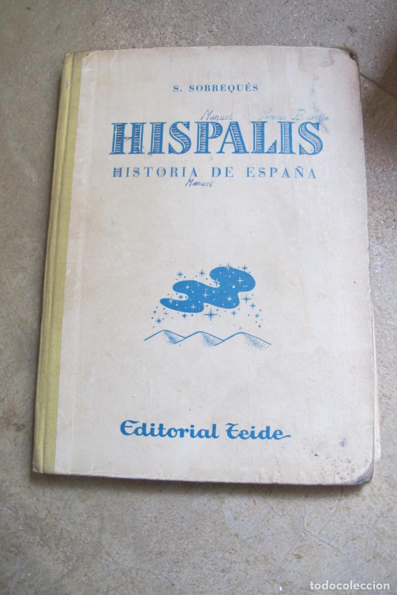 Libros: HISPALIS HISTORIA DE ESPA&Ntilde;A. S. SOBREQUES. EDITORIAL TEIDE - Foto 1