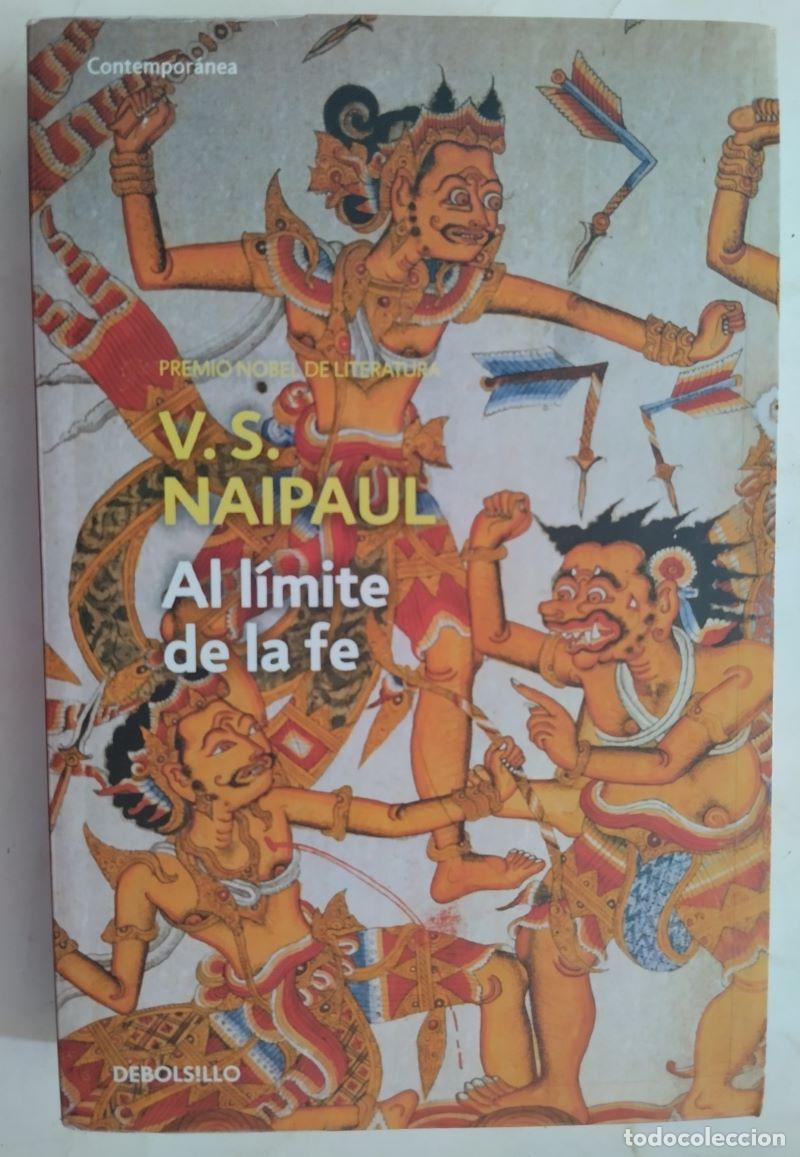 Libros: Al l&iacute;mite de la fe - V.S. Naipaul - Foto 1