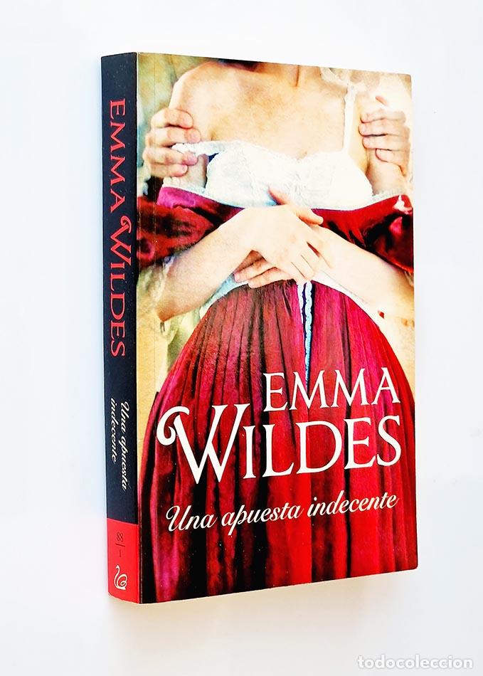 Libros: UNA APUESTA INDECENTE - EMMA WILDES - Foto 1
