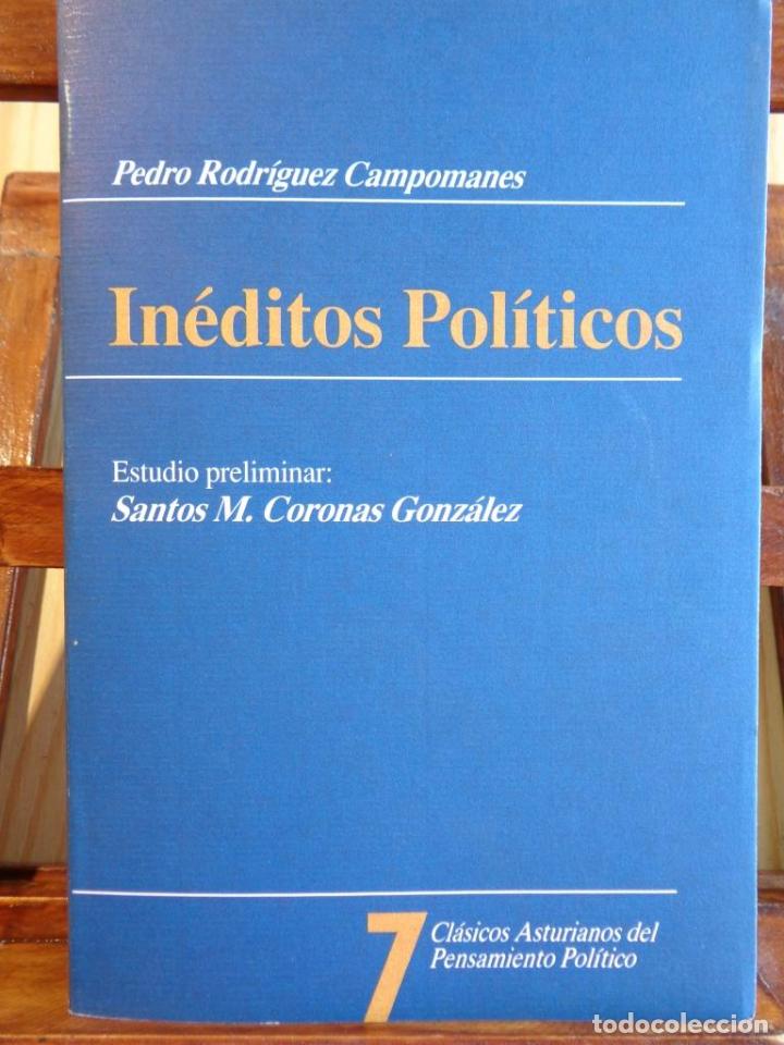 Libros: IN&Eacute;DITOS POL&Iacute;TICOS - PEDRO RODR&Iacute;GUEZ CAMPOMANES - Foto 1