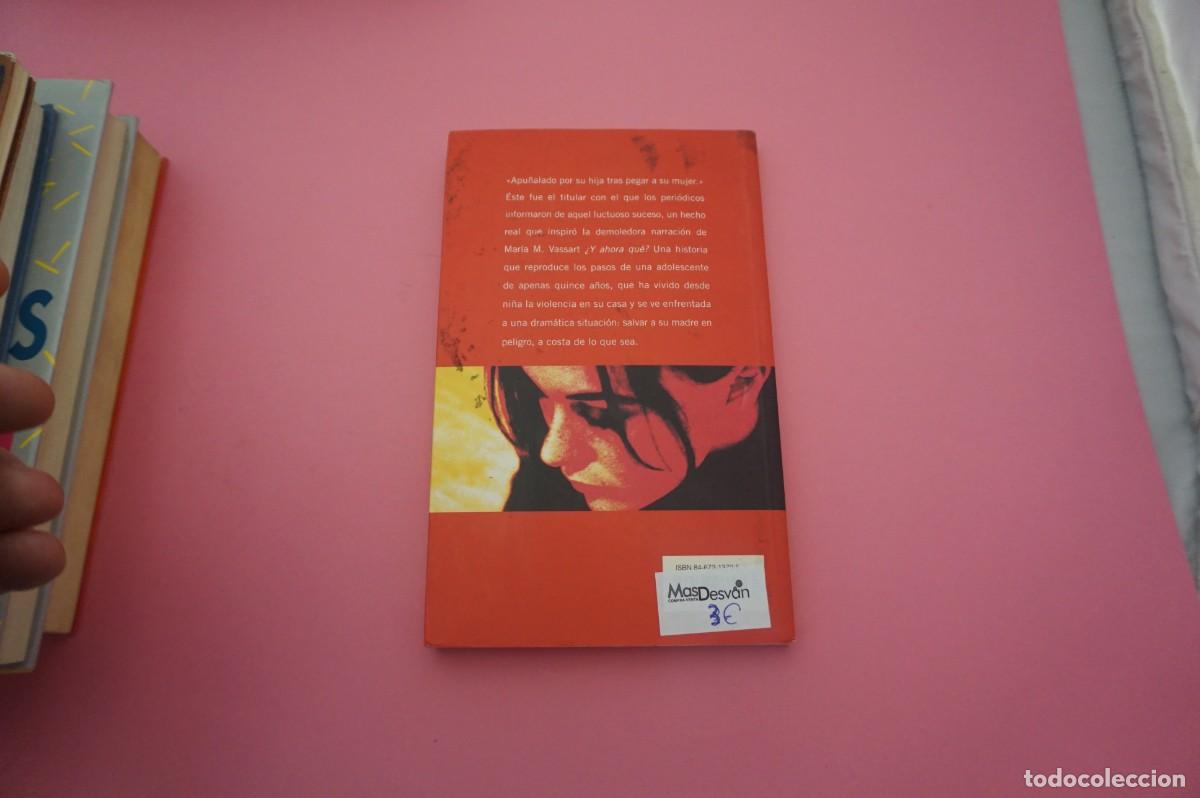 Libros: 22A/ Y AHORA QUE ? - MARIA M. VASSART / CIRCULO DE LECTORES - Foto 5
