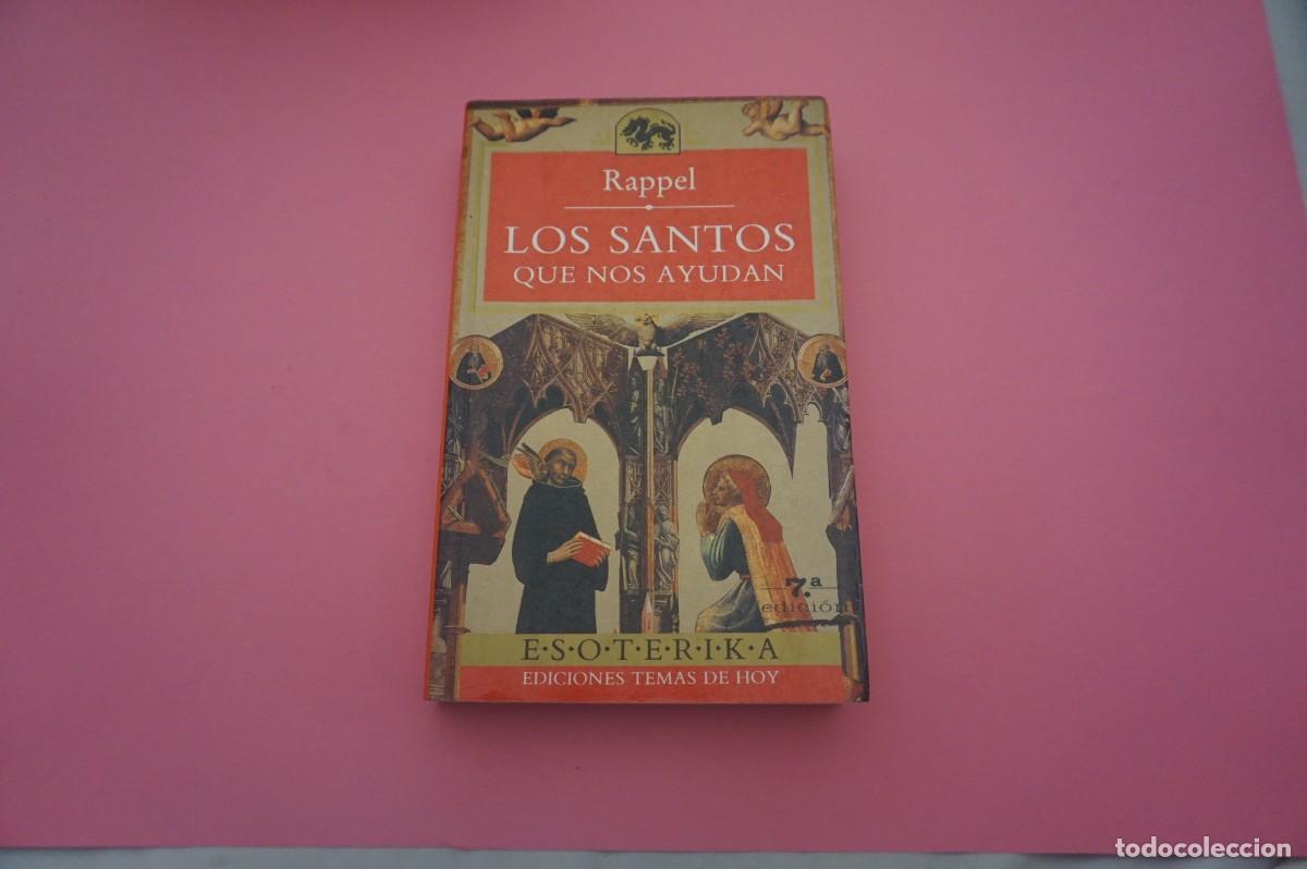 Libros: 22A/ LOS SANTOS QUE NOS AYUDAN - RAPPEL / ESOTERIKA EDICIONES TEMAS DE HOY