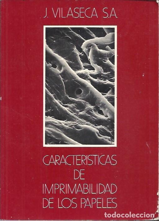 Libros: CARACTERISTICAS DE IMPRIMABILIDAD DE LOS PAPELES J VILASECA SA - Foto 1