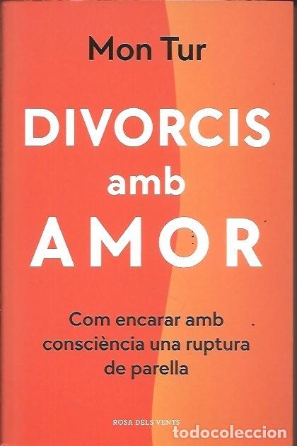 Libros: DIVORCIS AMB AMOR MON TUR ROSA DELS VENTS - Foto 1