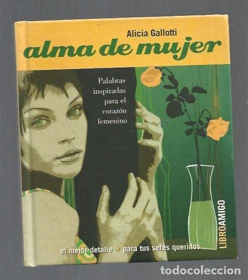Libros: ALMA DE MUJER - GALLOTTI, ALICIA - Foto 1