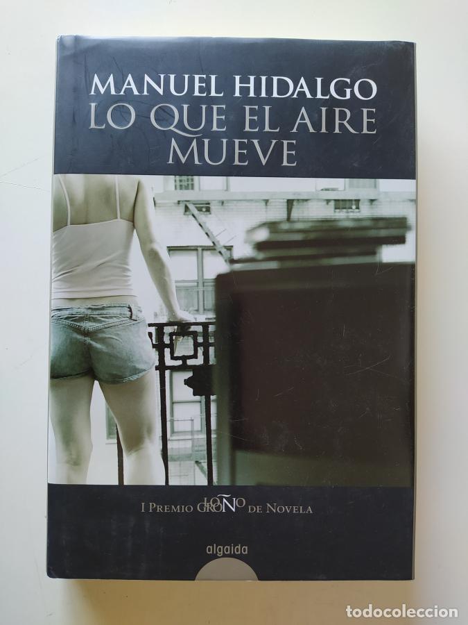 Libros: Lo que el aire mueve. - Manuel Hidalgo. TDK683 - Foto 1