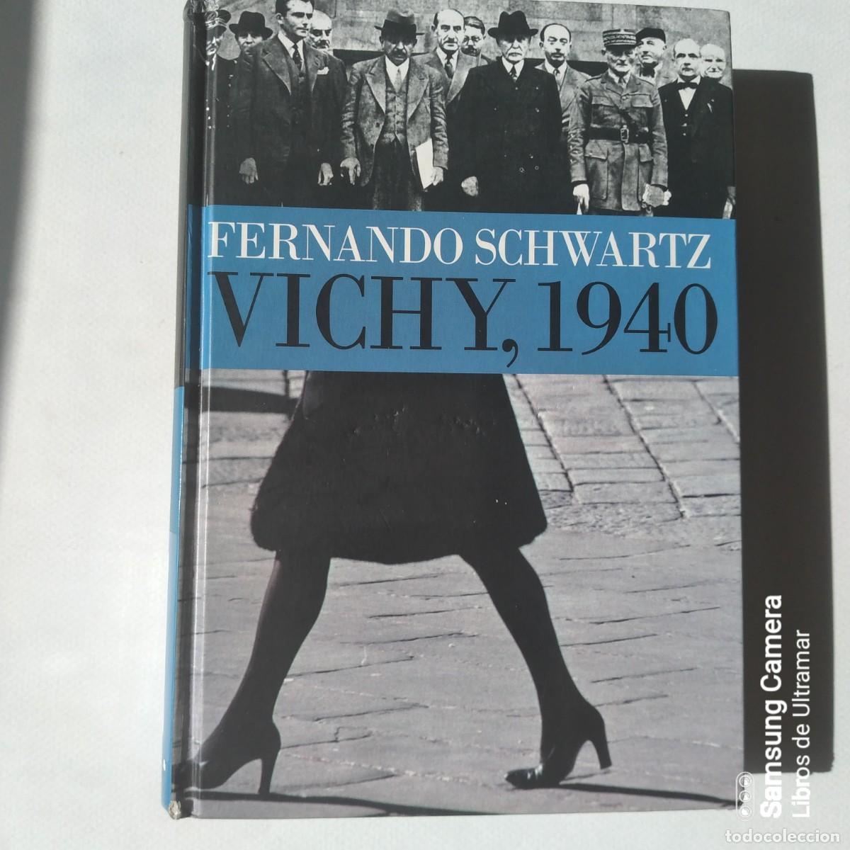 Libros: Vichy, 1940. - Schwartz, Fernando. - Foto 1