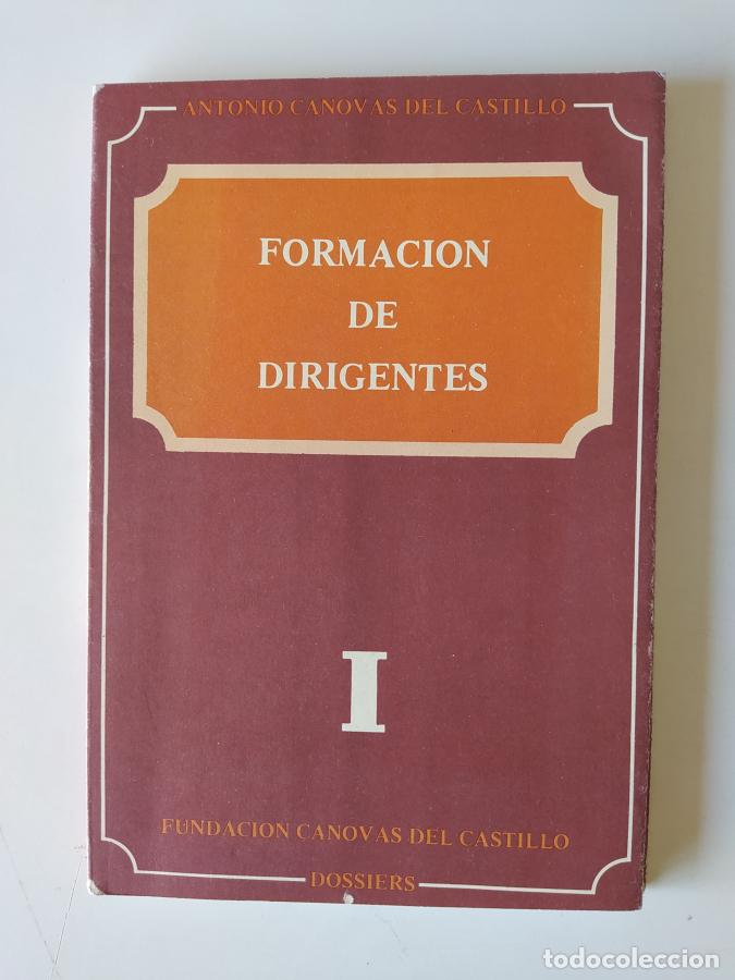 Libros: Formaci&oacute;n de Dirigentes I. - Antonio C&aacute;novas del Castillo. TDK678 - Foto 1