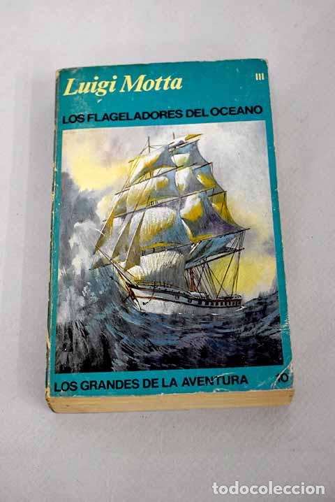 Libros: Los flageladores del oceano.- Motta, Luigi - Foto 1