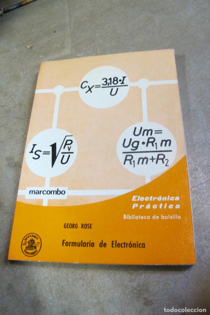 Libros: FORMULARIO DE ELECTRONICA. GEORG ROSE. ELECTRONICA PRACTICA - Foto 1