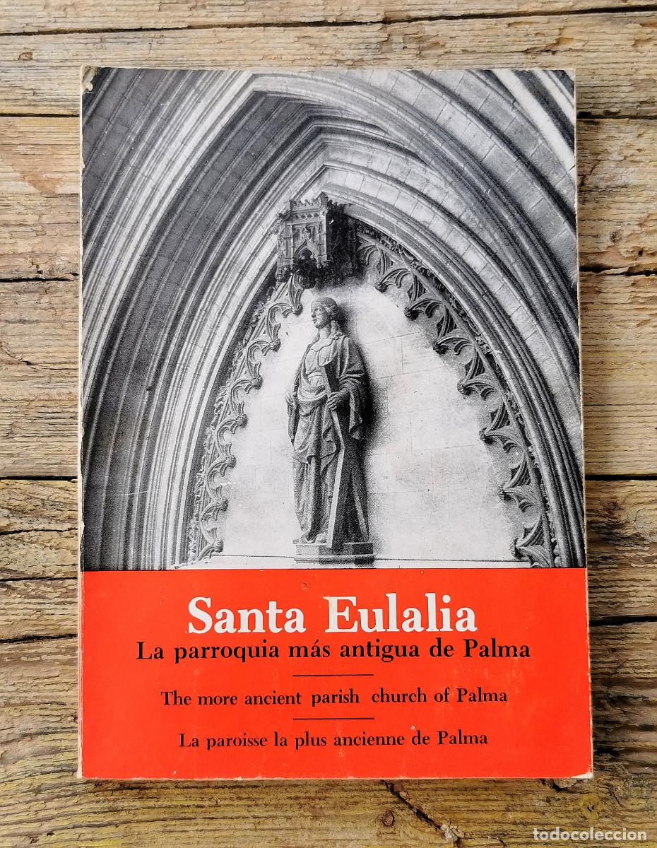 Libros: SANTA EULALIA. LA PARROQUIA MAS ANTIGUA DE PALMA. 1979