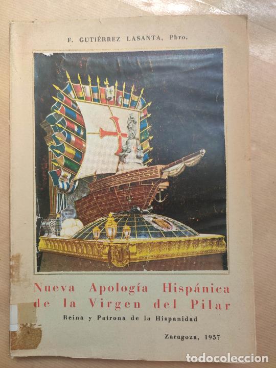 Libros: NUEVA APOLOG&Iacute;A HISP&Aacute;NICA DE LA VIRGEN DEL PILAR. Reina y Patrona de la Hispanidad. - &rdquo;GUTI&Eacute;RREZ LASA