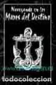 Livros em segunda m&atilde;o: NAVEGANDO EN LOS MARES DEL DESTINO. NAVIOS EN LOS REINO JOVENES