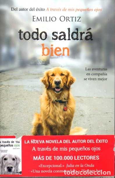 Libros: TODO SALDR&Aacute; BIEN. - ORTIZ, Emilio. - Foto 1