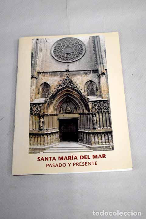Livros em segunda m&atilde;o: Santa Mar&iacute;a del Mar: pasado y presente.- Taul&eacute; Vi&ntilde;as, Albert