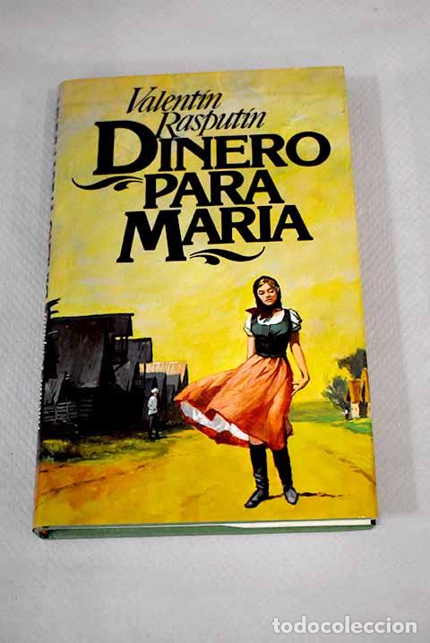 Libros: Dinero para Mar&iacute;a: Rasputin, Valentin Grigor evich.- Rasputin, Valentin Grigor evich - Foto 1