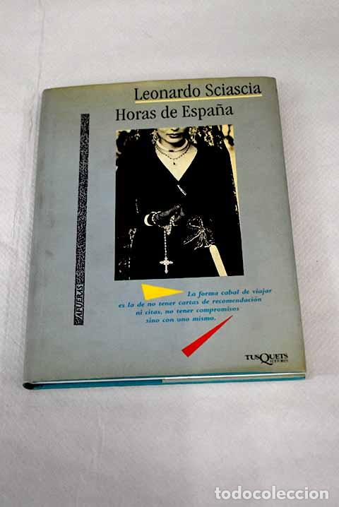 Libros: Horas de Espa&ntilde;a.- Sciascia, Leonardo - Foto 1