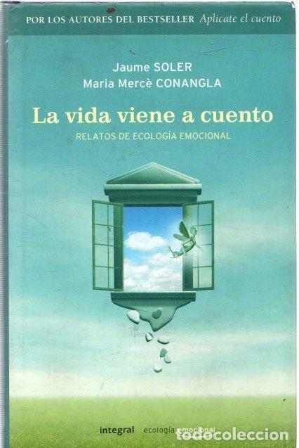 Libros: La vida viene a cuento - Soler, Jaume/Conangle, Maria Merc&egrave; - Foto 1