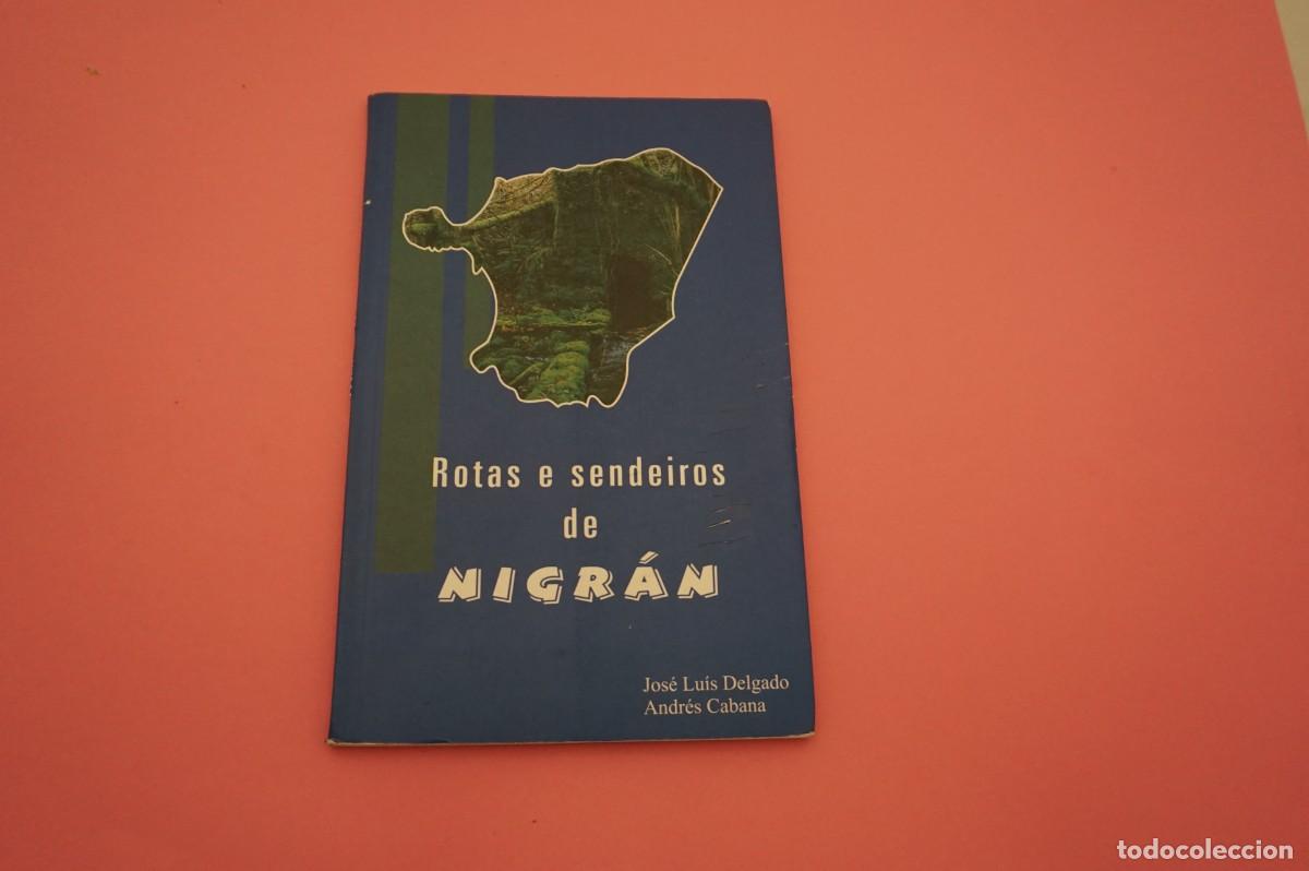 Livres: 12B/ ROTAS E SENDEIROS DE NIGRAN - JOSE LUIS DELGADO, ANDRES CABANA