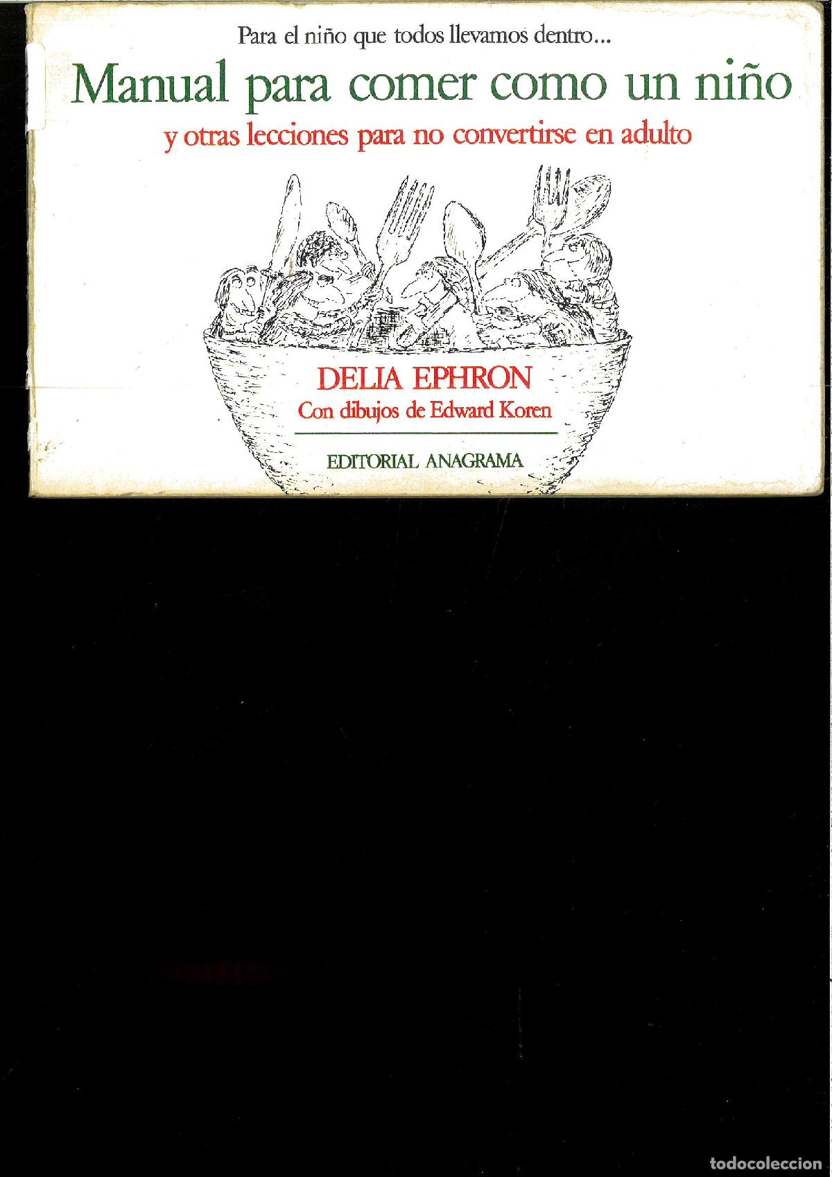 Libros: Manual para comer como un Ni&ntilde;o - Ephron, Delia - Foto 1