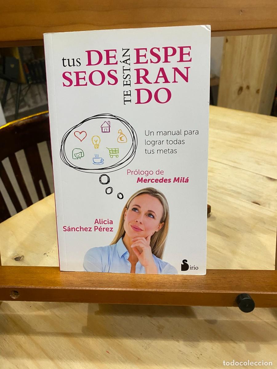 Libros: TUS DESEOS TE ESTAN ESPERANDO - ALICIA SANCHEZ PEREZ - Foto 1