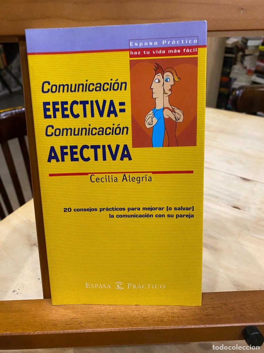 Libros: Comunicaci&oacute;n Efectiva= Comunicaci&oacute;n Afectiva - Cecilia Alegr&iacute;a - Foto 1