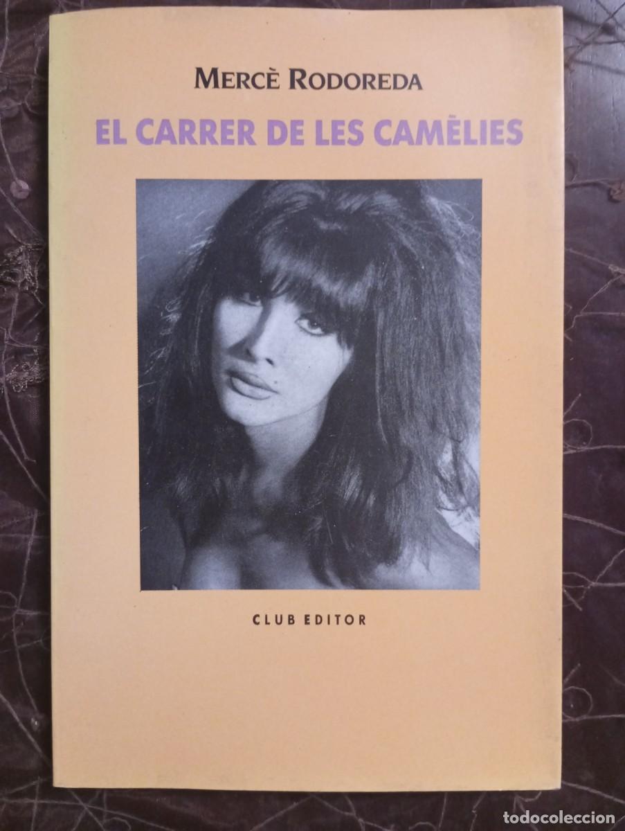 Libros: El carrer de les cam&egrave;lies. Merc&egrave; Rodoreda. Ed club editor - Foto 1