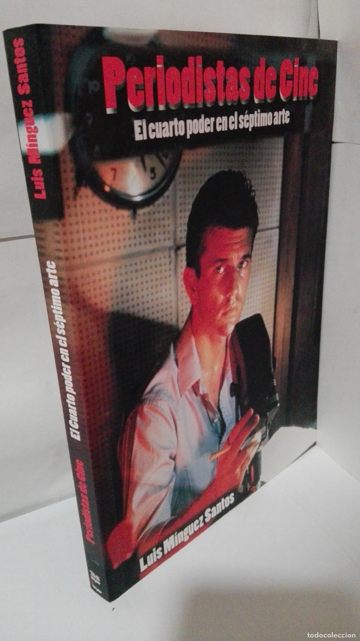 Libros: PERIODISTAS DE CINE EL CUARTO PODER EN EL SEPTIMO ARTE - Minguez Santos, Luis - Foto 1