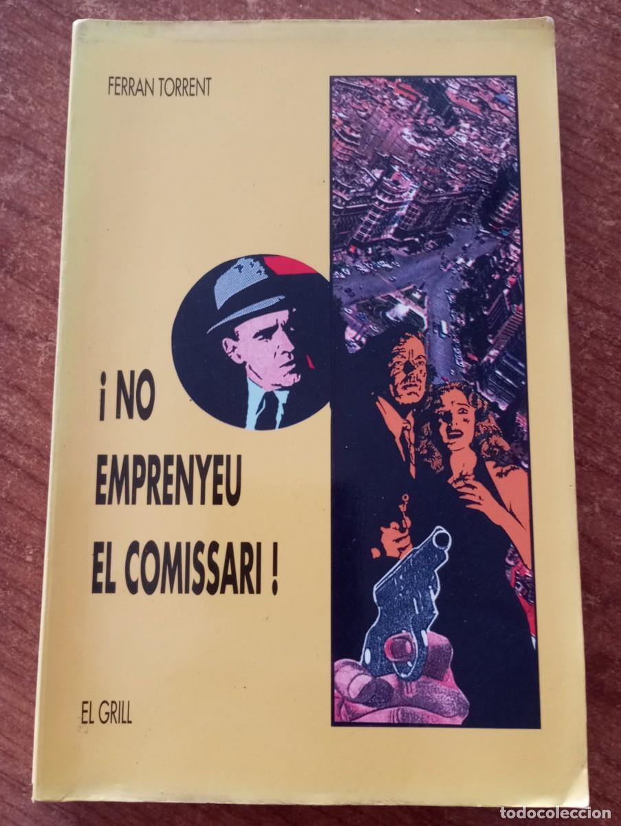 Libros: No emprenyeu el comisari. Ferran Torrent - Foto 1