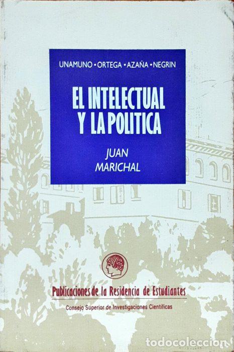 Libros: El intelectual y la pol&iacute;tica - MARICHAL,JUAN - Foto 1