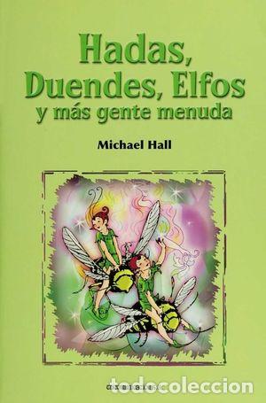 Libros: HADAS, DUENDES, ELFOS Y M&Aacute;S GENTE MENUDA - HALL, MICHAEL - Foto 1