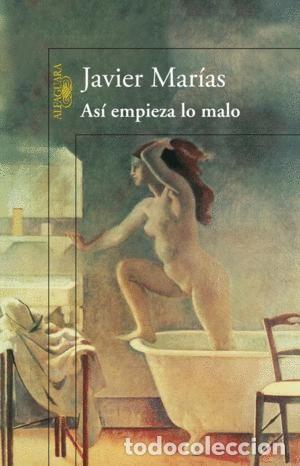 Libros: AS&Iacute; EMPIEZA LO MALO - MAR&Iacute;AS, JAVIER - Foto 1