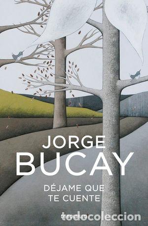 Libros: D&Eacute;JAME QUE TE CUENTE - BUCAY, JORGE - Foto 1