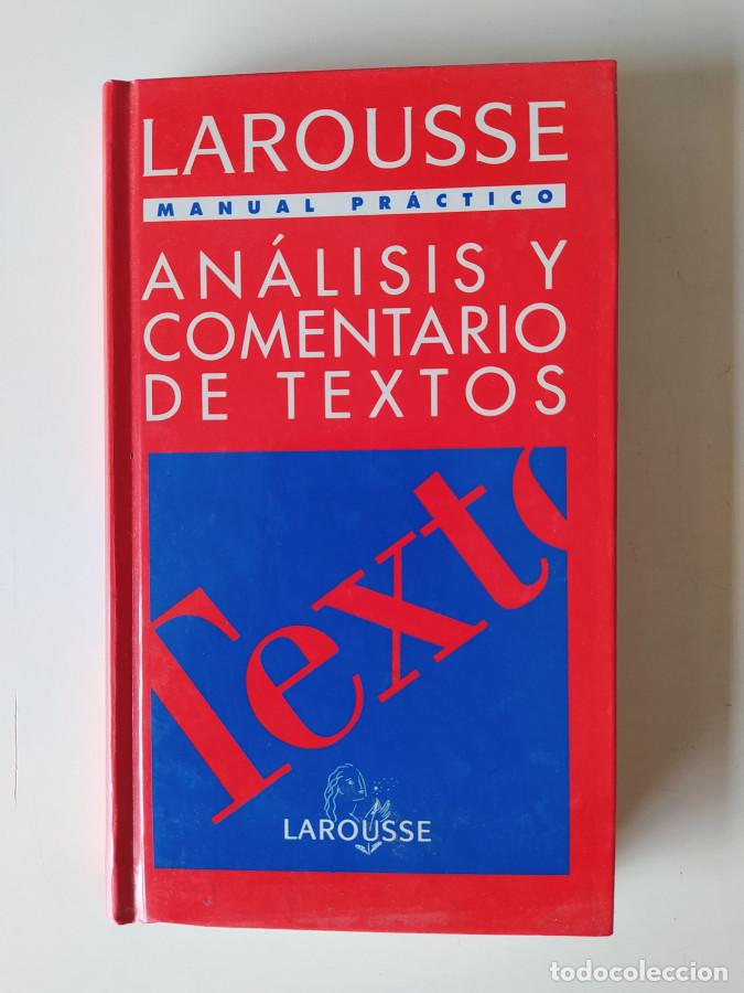Libros: Manual pr&aacute;ctico, an&aacute;lisis y comentario de textos. Larousse. - VVAA. TDK591 - Foto 1