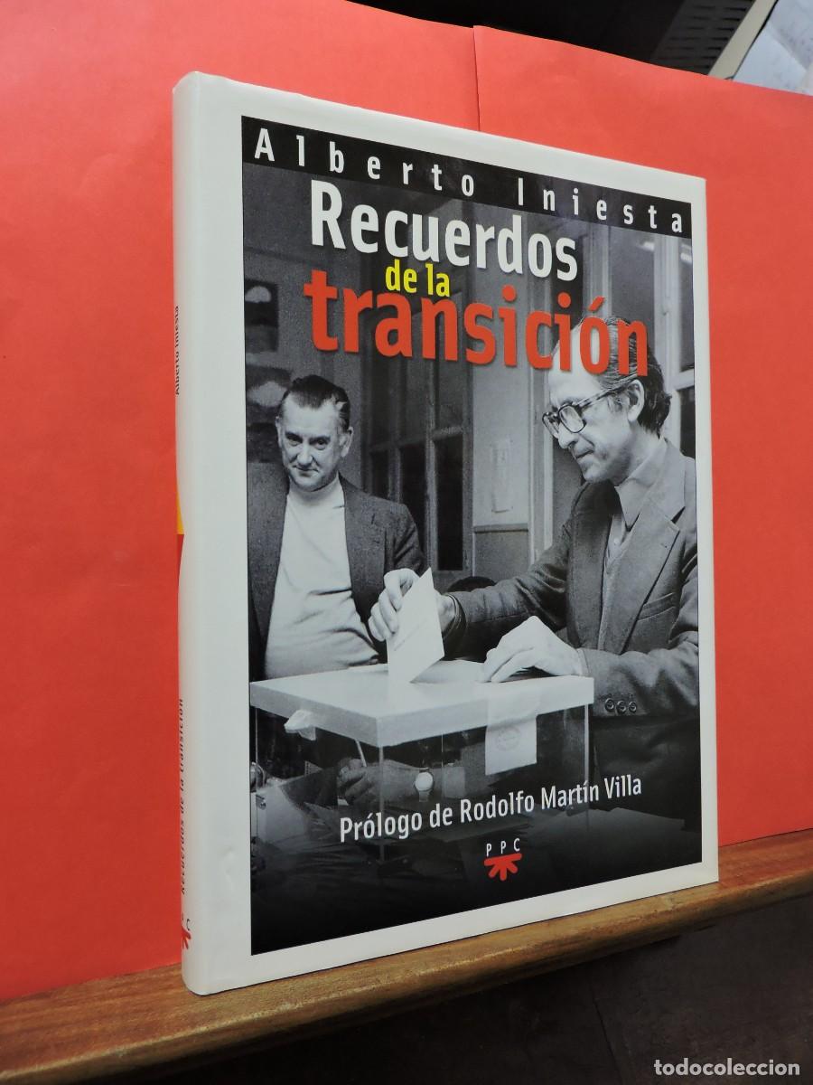 Libros: Recuerdos de la Transici&oacute;n. INIESTA, Alberto. Ed. PPC. Madrid, 2002 - Foto 1