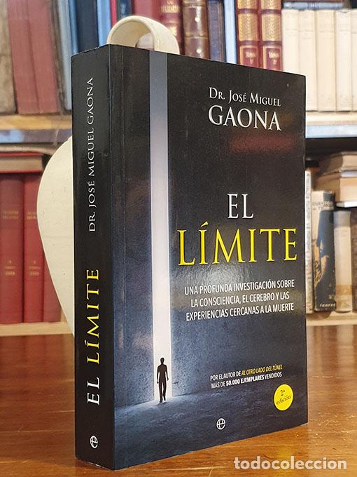 Libri di seconda mano: El l&iacute;mite: una profunda investigaci&oacute;n sobre la consciencia, el cerebro y las experiencias cercanas.