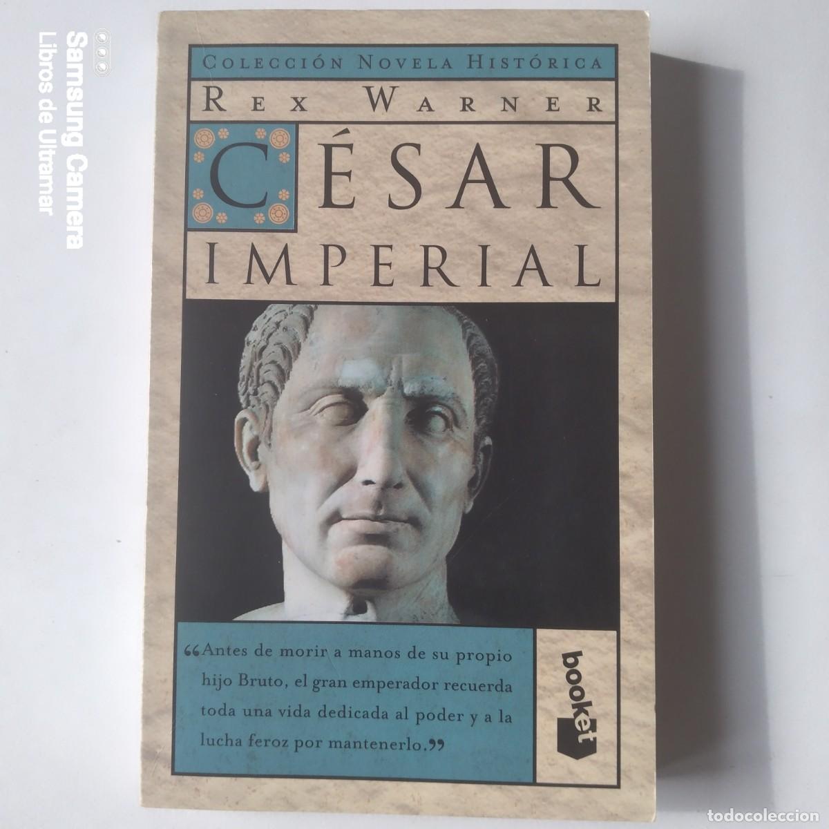 Libros: C&eacute;sar imperial. - Warner, Rex. - Foto 1