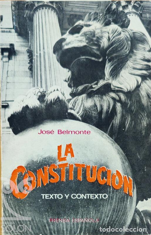 Libros: La Constituci&oacute;n. Texto y contexto - Jos&eacute; Belmonte - Foto 1