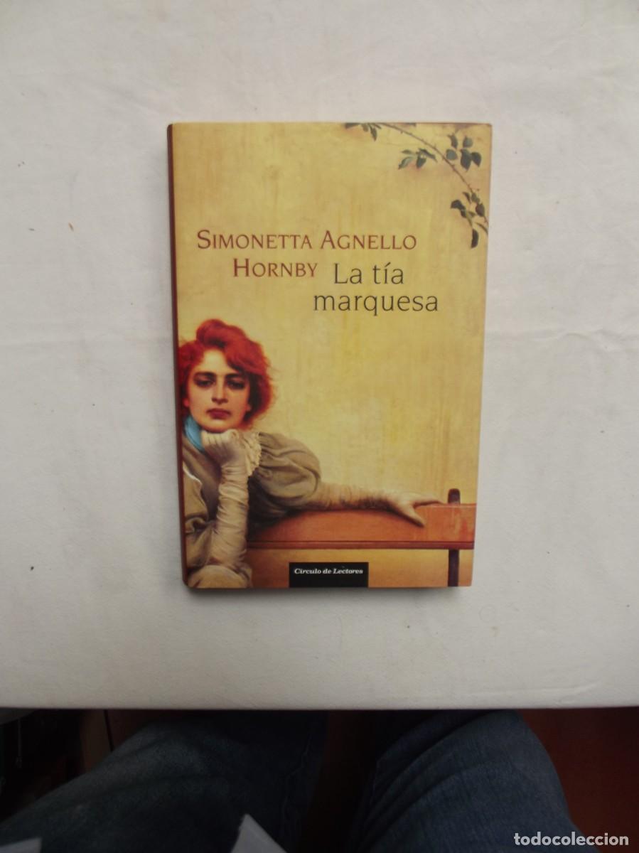Libros: LA TIA MARQUESA POR SIMONETTA AGNELLO - Foto 1
