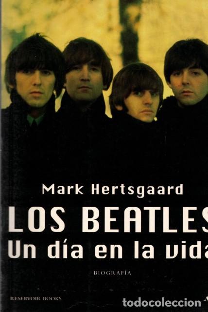Libros: LOS BEATLES. UN D&Iacute;A EN LA VIDA - HERTSGAARD, MARK - Foto 1