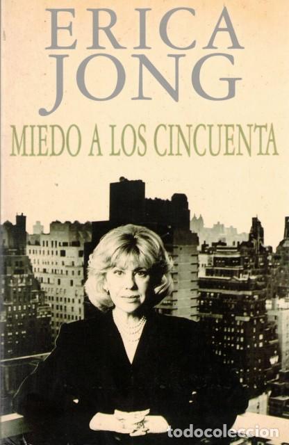 Libros: MIEDO A LOS CINCUENTA - JONG, ERICA - Foto 1