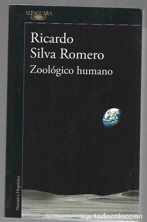 Libros: ZOOLOGICO HUMANO - SILVA ROMERO, RICARDO - Foto 1