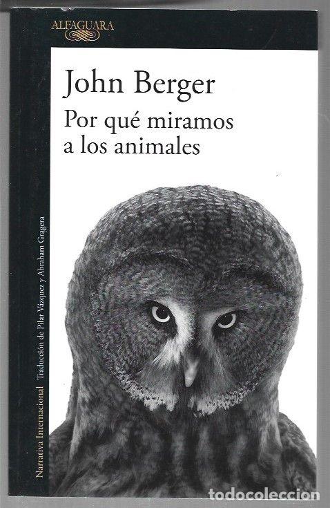 Libros: POR QUE MIRAMOS A LOS ANIMALES - BERGER, JOHN - Foto 1