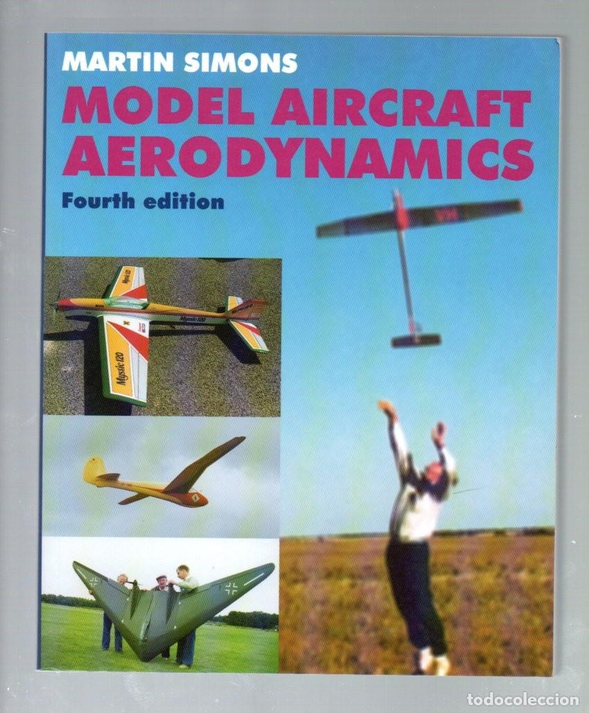 Libros: MODEL AIRCRAFT ARODYNAMICS. MARTIN SIMONS. FOURTH EDITION, EN INGLES. - Foto 1