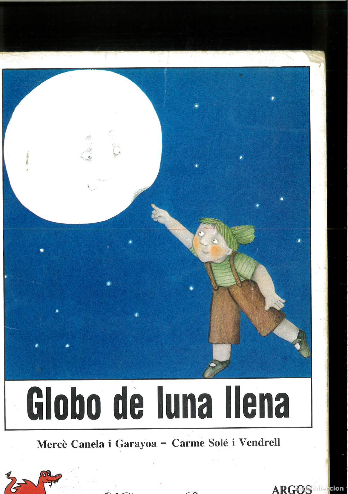 Libros: GLOBO DE LUNA LLENA - MERC&Eacute; CANELA I GARAYOA - Foto 1