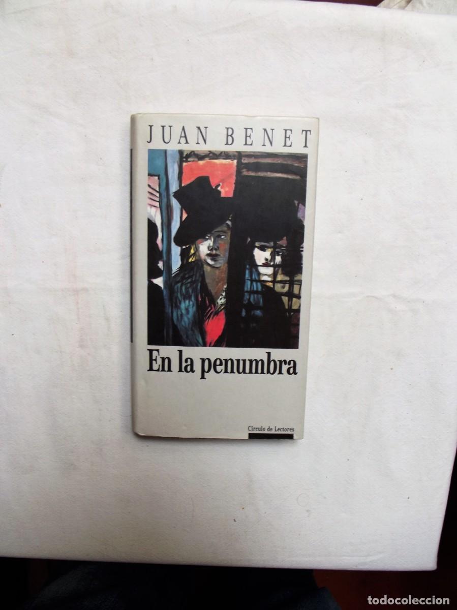 Libros: EN LA PENUMBRA POR JUAN BENET - Foto 1