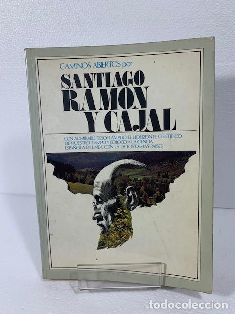 Libros: CAMINOS ABIERTOS SANTIAGO RAMON Y CAJAL